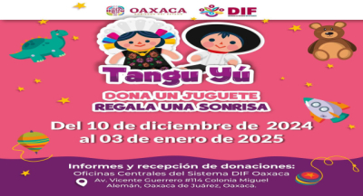 Reitera DIF Oaxaca invitación para sumarse a “TanguYú, dona un juguete, regala una sonrisa”