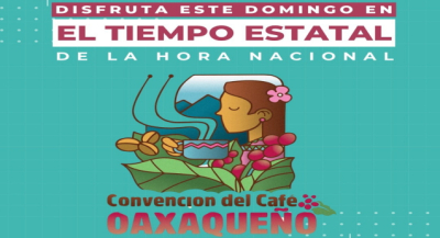 Abordará El Tiempo Estatal de la Hora Nacional “Convención del Café Oaxaqueño 2025”