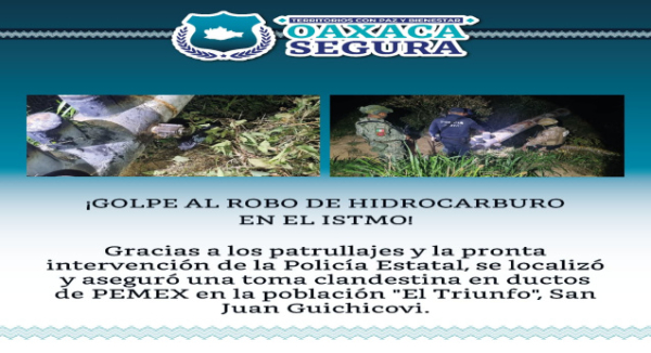 Gabinete de Seguridad localiza toma clandestina de hidrocarburo en el Istmo