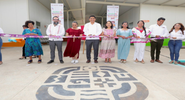 Inauguran el Centro de Rehabilitación Integral DIF Bienestar y Cuidados para Oaxaca
