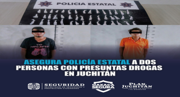 Asegura Policía Estatal a dos personas con presuntas drogas en Juchitán