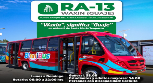Pone en marcha Gobierno de Oaxaca nueva ruta de BinniBus RA-13 “Waxin” Parque del Amor-San Luis Beltrán