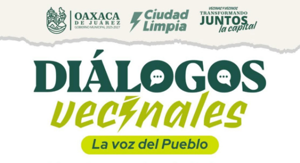 Realizarán nueva jornada de Diálogos Vecinales en Oaxaca de Juárez