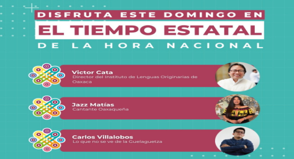 Llega la riqueza lingüística y el talento musical oaxaqueño al Tiempo Estatal de la Hora Nacional
