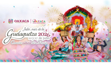 Invita Gobierno del Estado a vivir Julio, mes de la Guelaguetza 2026 con múltiples actividades