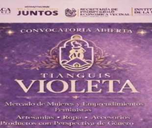 Mujeres, protagonistas de la transformación de la capital - Se realizará la Segunda Edición del Tianguis Violeta